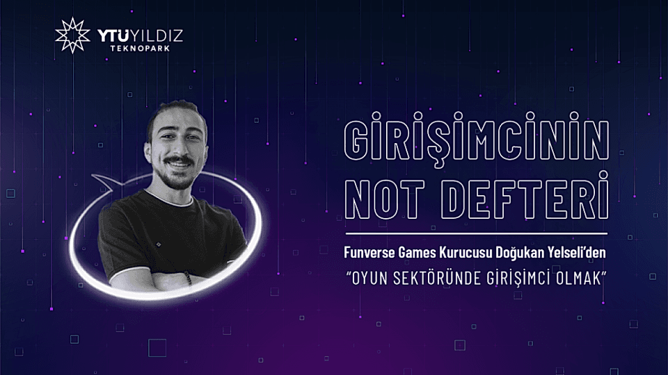 Bir Girişimcinin Oyun Sektörüne Yolculuğu